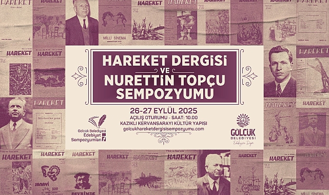 HAREKET DERGİSİ VE NURETTİN TOPÇU SEMPOZYUMU GÖLCÜK’TE BAŞLIYOR